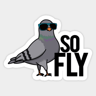 So Fly Cute Pigeon Bird Pun Sticker